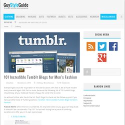 101 Incredible Tumblr Blogs for Mens Fashion - StumbleUpon