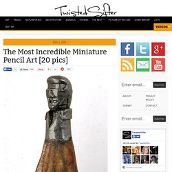 The Most Incredible Miniature Pencil Art [20 pics]