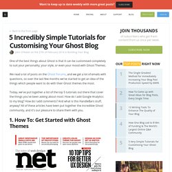 5 Incredibly Simple Tutorials for Customising Your Ghost Blog