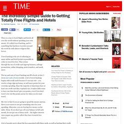 The Incredibly Simple Guide to Getting Totally Free Flights and Hotels
