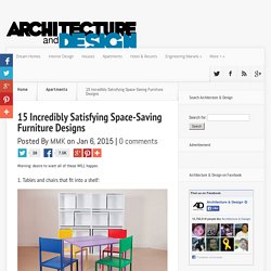 15 Incredibly Satisfying Space-Saving Furniture Designs