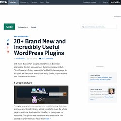 20+ Brand New and Incredibly Useful WordPress Plugins