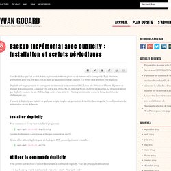 Backup incrémental avec Duplicity : installation et scripts périodiques