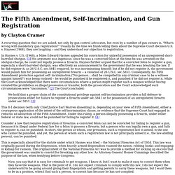 The Fifth Amendment, Self-Incrimination, and Gun Registration