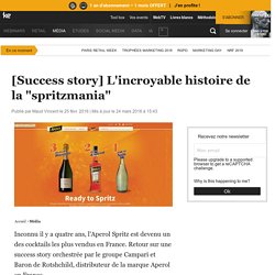 [Success story] L'incroyable histoire de la "spritzmania"