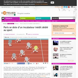 Paris se dote d’un incubateur inédit dédié au sport