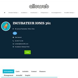 INCUBATEUR IONIS 361: Annuaire Incubateurs Startups & Accélérateurs Start-ups - AlloWeb.org