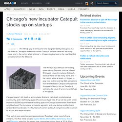 Chicago’s new incubator Catapult stocks up on startups