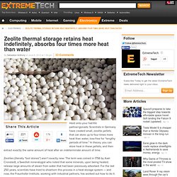 Zeolite thermal storage retains heat indefinitely, absorbs four times more heat than water