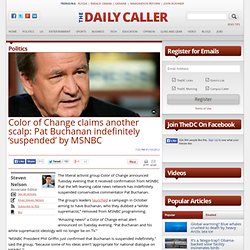Color of Change claims another scalp: MSNBC indefinitely suspends Pat Buchanan