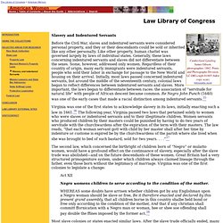 Slavery and Indentured Servants:Law Library of Congress