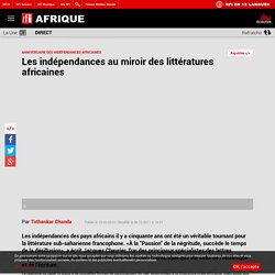 Les indépendances au miroir des littératures africaines - rfi.fr