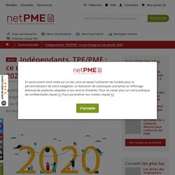 Indépendants, TPE/PME : ce qui change au 1er janvier 2020