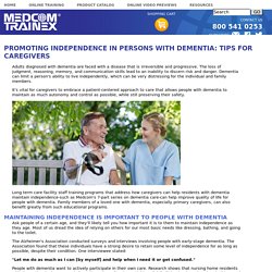 Promoting Independence In Persons With Dementia: Tips For Caregivers