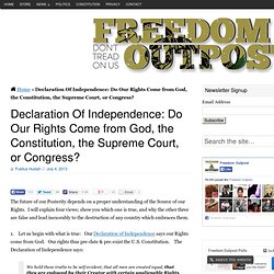 Declaration Of Independence: Do Our Rights Come from God, the Constitution, the Supreme Court, or Congress? - Freedom Outpost