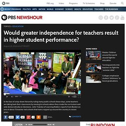 Would greater teacher independence help student performance?