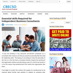 Essential skills Required for Independent Business Consultants