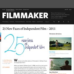 25 New Faces of Independent Film – 2011