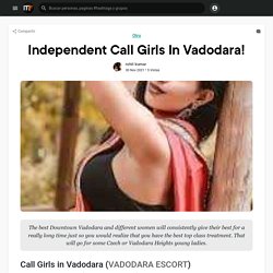 Independent Call Girls In Vadodara!