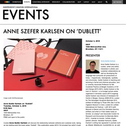 Anne Szefer Karlsen on ‘Dublett’ - Events - Independent Curators International