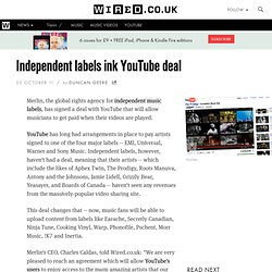 Independent labels ink YouTube deal