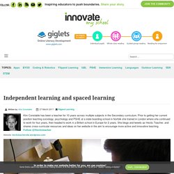 Independent learning and spaced learning