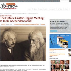 The Historic Einstein-Tagore Meeting: Is Truth Independent of us?