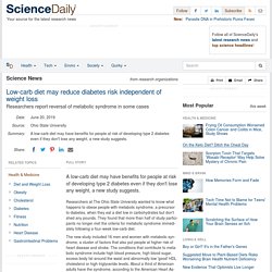 Low-carb diet may reduce diabetes risk independent of weight loss: Researchers report reversal of metabolic syndrome in some cases