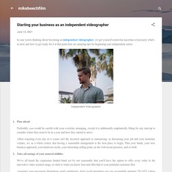 Starting your business as an independent videographer