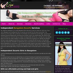 Independnet Bangalore Escorts Services By Gipi