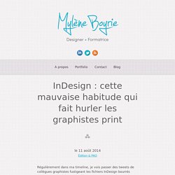 InDesign : cette mauvaise habitude qui fait hurler les graphistes Mylène Boyrie