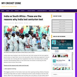 India vs South Africa : These are the reasons why India lost centurion test