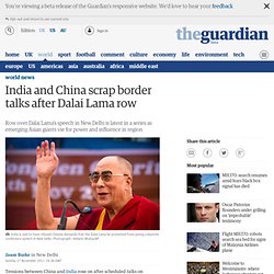 India and China scrap border talks after Dalai Lama row