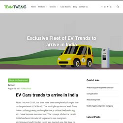 Exclusive Fleet of EV Trends to arrive in India