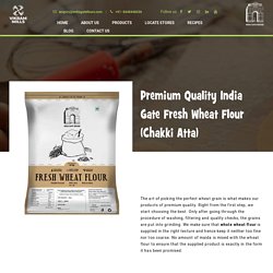 Premium Quality Fresh Wheat Flour Brand in India