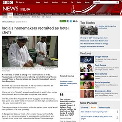 India's homemakers recruited as hotel chefs