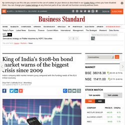 King of India's $108-bn bond market warns of the biggest crisis since 2009