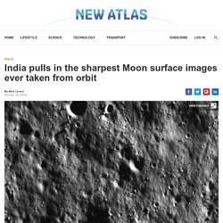 India pulls in the sharpest Moon surface images ever taken from orbit