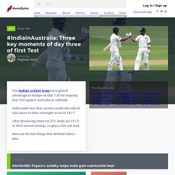 #IndiaInAustralia: Three key moments of day three of first Test