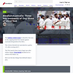 #IndiaInAustralia: Three key moments of Day three of third Test