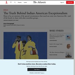 Indian Americans Weren’t Always Seen as a Model Minority