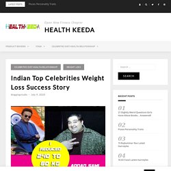 Indian Top Celebrities Weight Loss Success Story