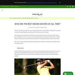 Who are the best Indian golfers of all-time? – Asian Sports
