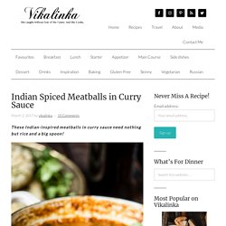 Indian Spiced Meatballs in Curry Sauce - Vikalinka