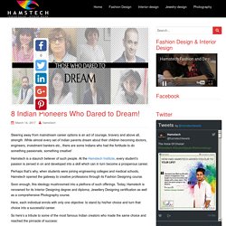 8 Indian Pioneers Who Dared to Dream! - Hamstech Blog