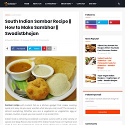 How to Cook South Indian Sambar Recipe