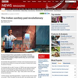 The Indian sanitary pad revolutionary