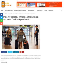 Wanna fly abroad? Where all Indians can travel amid Covid-19 pandemic