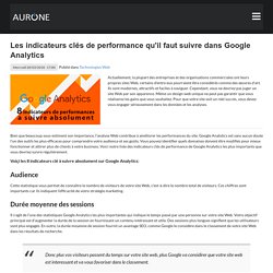 Les indicateurs clés de performance qu'il faut suivre dans Google Analytics