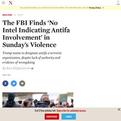 The FBI Finds ‘No Intel Indicating Antifa Involvement’ in Sunday’s Violence